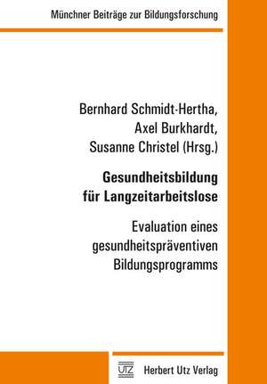 Gesundheitsbildung für Langzeitarbeitslose de Bernhard Schmidt-Hertha