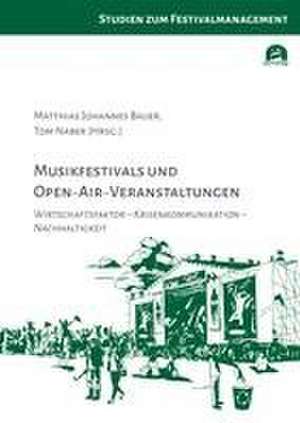 Musikfestivals und Open-Air-Veranstaltungen de Matthias Johannes Bauer