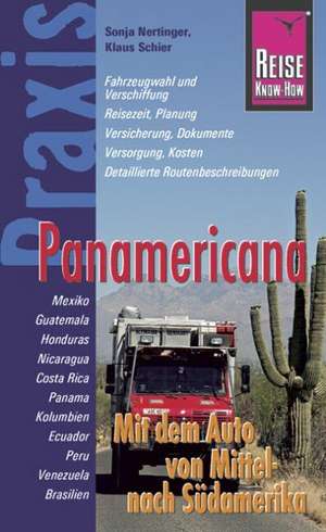 Panamericana - Mit dem Auto von Mittel- nach Südamerika de Sonja Nertinger