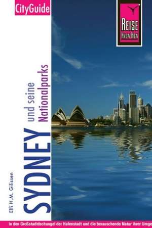 Reise Know-How CityGuide Sydney und seine Nationalparks de Elfi H. M. Gilissen