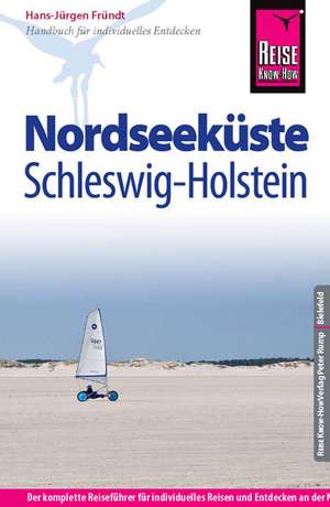 Reise Know-How Nordseeküste Schleswig-Holstein de Hans-Jürgen Fründt