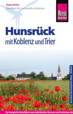 Reise Know-How Hunsrück mit Koblenz und Trier de Katja Nolles