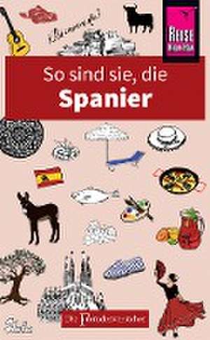 So sind sie, die Spanier de Nick Lawson