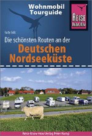 Reise Know-How Wohnmobil-Tourguide Deutsche Nordseeküste mit Hamburg und Bremen de Gaby Gölz