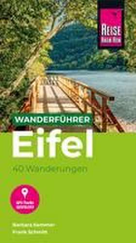 Reise Know-How Wanderführer Eifel : 40 Wanderungen, mit GPS-Tracks de Barbara Kemmer