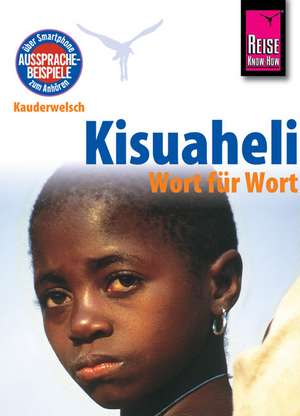 Kisuaheli - Wort für Wort (für Tansania, Kenia und Uganda) de Christoph Friedrich