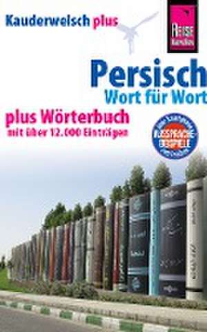 Persisch (Farsi) - Wort für Wort plus Wörterbuch mit über 12.000 Einträgen de Mina Djamtorki