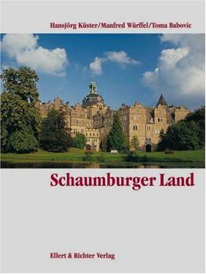 Schaumburger Land. Eine Bildreise de Hansjörg Küster