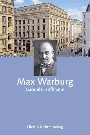 Max Warburg de Gabriele Hoffmann