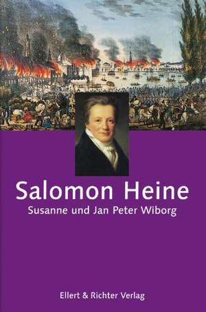 Salomon Heine de Susanne Wiborg