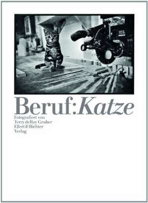 Beruf: Katze de Terry deRoy Gruber