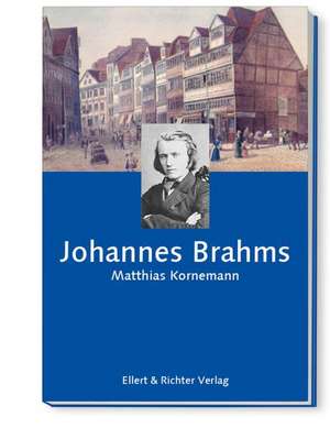 Johannes Brahms de Matthias Kornemann