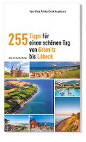 255 Tipps für einen schönen Tag von Grömitz bis Lübeck de Hans-Dieter Reinke