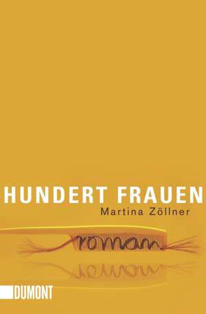 Hundert Frauen de Martina Zöllner