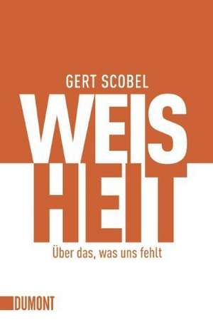 Weisheit de Gert Scobel