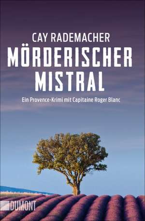 Mörderischer Mistral de Cay Rademacher