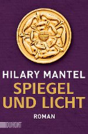 Spiegel und Licht de Hilary Mantel