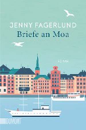 Briefe an Moa de Jenny Fagerlund