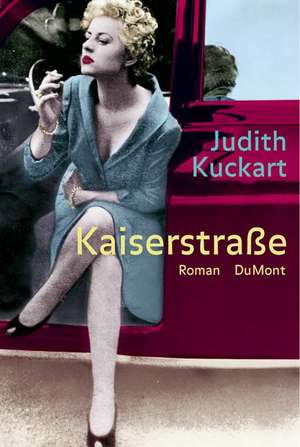 Kaiserstrasse de Judith Kuckart