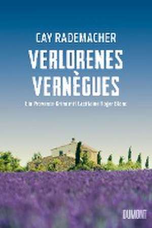 Verlorenes Vernègues de Cay Rademacher