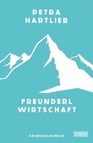 Freunderlwirtschaft de Petra Hartlieb