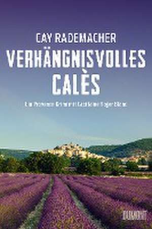 Verhängnisvolles Calès de Cay Rademacher