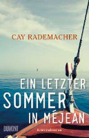 Ein letzter Sommer in Méjean de Cay Rademacher