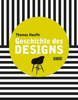 Geschichte des Designs de Thomas Hauffe