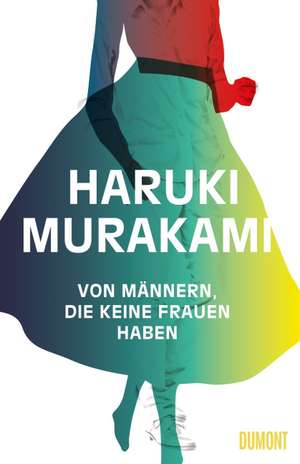 Von Männern, die keine Frauen haben de Haruki Murakami