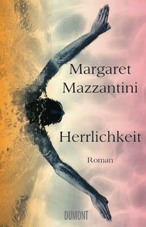 Herrlichkeit de Margaret Mazzantini