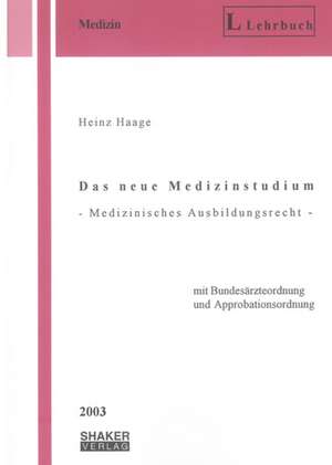 Das neue Medizinstudium de Heinz Haage