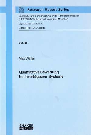 Quantitative Bewertung hochverfügbarer Systeme de Max Walter