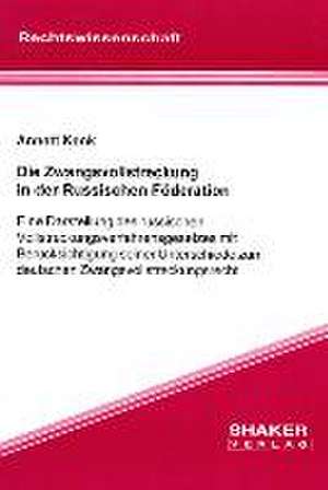 Die Zwangsvollstreckung in der Russischen Föderation de Annett Kenk