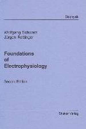 Foundations of Electrophysiology de Wolfgang Schwarz