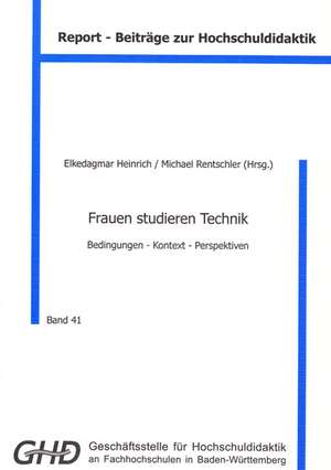 Frauen studieren Technik de Elkedagmar Heinrich