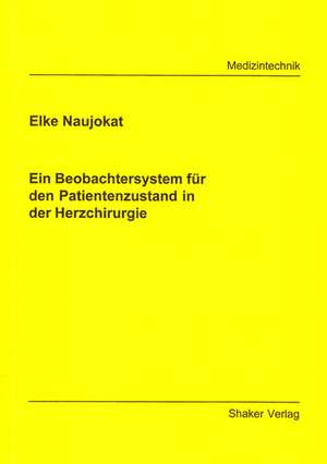 Ein Beobachtersystem für den Patientenzustand in der Herzchirurgie de Elke Naujokat