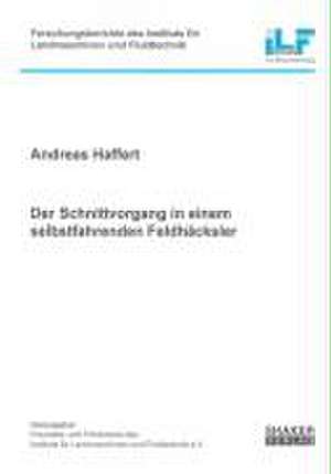 Der Schnittvorgang in einem selbstfahrenden Feldhäcksler de Andreas Haffert