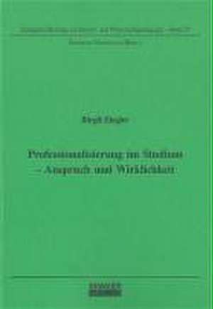 Professionalisierung im Studium - Anspruch und Wirklichkeit de Birgit Ziegler