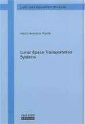 Lunar Space Transportation Systems de Heinz H Koelle