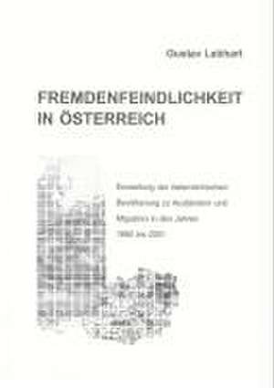 Fremdenfeindlichkeit in Österreich de Gustav Lebhart