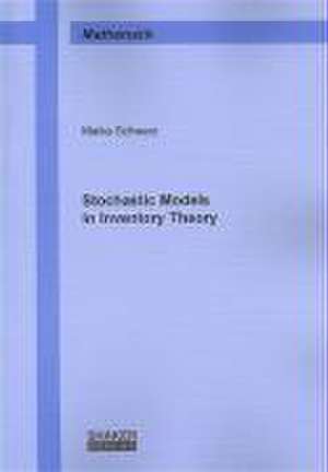 Stochastic Models in Inventory Theory de Maike Schwarz