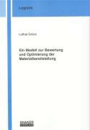 Ein Modell zur Bewertung und Optimierung der Materialbereitstellung de Lothar Grünz