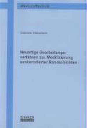 Neuartige Bearbeitungsverfahren zur Modifizierung senkerodierter Randschichten de Gabriele Habedank