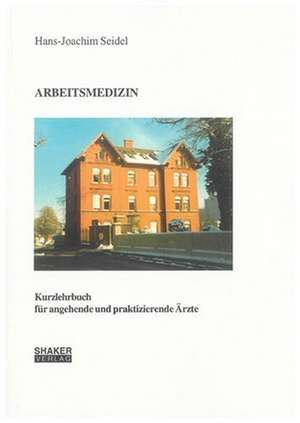 Arbeitsmedizin de Hans J Seidel