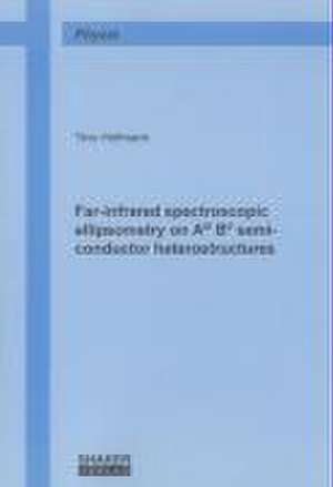 Far-infrared spectroscopic ellipsometry on AIII BV semiconductor heterostructures de Tino Hofmann