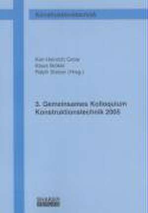 Gemeinsames Kolloquium Konstruktionstechnik (3.) 2005 de Karl H Grote