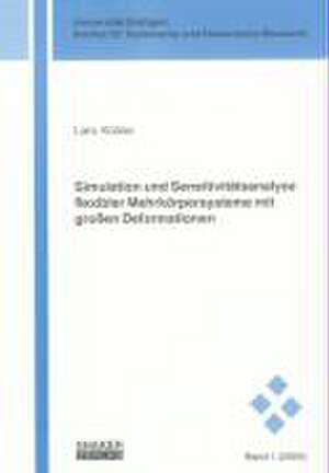 Simulation und Sensitivitätsanalyse flexibler Mehrkörpersysteme mit grossen Deformationen de Lars Kübler