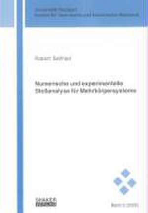 Numerische und experimentelle Stossanalyse für Mehrkörpersysteme de Robert Seifried