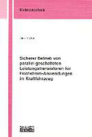 Sicherer Betrieb von parallel geschalteten Leistungstransistoren für Hochstrom-Anwendungen im Kraftfahrzeug de Dirk Etzler