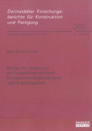 Beitrag zur Steigerung der Prozesssicherheit beim Hochgeschwindigkeitsbohren von Vergütungsstahl de Jens Elzenheimer